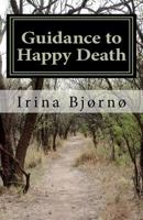 Guidance to Happy Death: Belbooks series - Books for Easy Living 1461004764 Book Cover