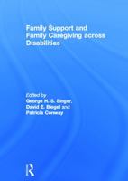 Family Support and Family Caregiving Across Disabilities 1138008982 Book Cover