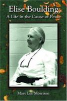 Elise Boulding: A Life in the Cause of Peace 0786420553 Book Cover
