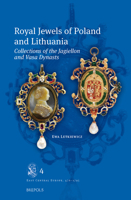 Royal Jewels of Poland and Lithuania: Collections of the Jagiellon and Vasa Dynasts 250360577X Book Cover