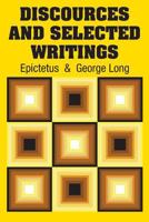 Discources and Selected Writings 1731701497 Book Cover