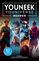 The YouNeek Youniverse Reader: 10 Years of Award-Winning African-Inspired Fantasy Stories 1506752306 Book Cover