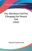 Das Alterthum und der Übergang zur neuern Zeit 1120489261 Book Cover