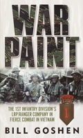 War Paint: The 1st Infantry Division's LRP/Ranger Company In Fierce Combat In Vietnam 0739422332 Book Cover