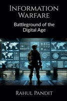 Information Warfare: Battleground of the Digital Age B0DTKD446M Book Cover