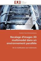 Recalage D'Images 3D Multimodal Dans Un Environnement Paralla]le 3841780245 Book Cover