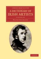 A Dictionary of Irish Artists, Volume 2: L to Z 1108053181 Book Cover