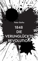 1848 Die verungl?ckte Revolution: Louise Otto-Peters trifft Theodor Storm 3754359622 Book Cover