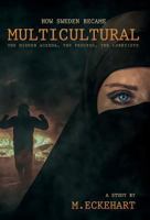 How Sweden Became Multicultural 9188667146 Book Cover