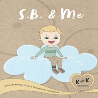 S.B. & Me (K&K Adventures) B0FZ8YPJMY Book Cover