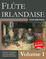 Fl�te irlandaise pour d�butants - Volume 1 1523478330 Book Cover