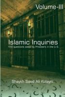 Islamic Inquiries: 100 Questions asked by Prisoners in the U.S.: Volume 3 1790423090 Book Cover