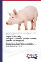 Digestibilidad y Comportamiento Productivo En Cerdos de Engorda 3639552113 Book Cover
