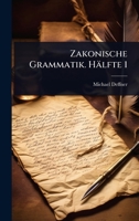 Zakonische Grammatik. H�lfte 1 0270465758 Book Cover