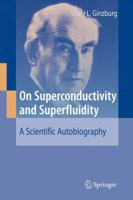 On Superconductivity and Superfluidity: A Scientific Autobiography 3540680047 Book Cover