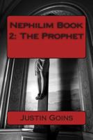 Nephilim Book 2: The Prophet 1492852163 Book Cover