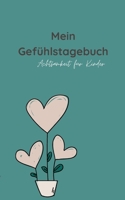 Mein Gefühlstagebuch: Achtsamkeit für Kinder (German Edition) 3819242163 Book Cover