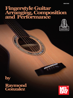Fingerstyle Guitar Arranging, Composition and Performance 1513465066 Book Cover