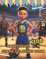 Basketball Kids Stars Coloring Book: Fun Basketball sport colorings for kids from 6 to 12 years old B0CKTKZRRC Book Cover