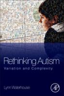 Rethinking Autism: Variation and Complexity 0124159613 Book Cover