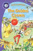 THE GOLDEN CROWN (Popular Rewards Early Readers, Level 3) 178270230X Book Cover