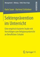 Sektenpravention Im Unterricht: Eine Empirisch Basierte Studie Mit Vorschlagen Zum Religionsunterricht an Beruflichen Schulen 3658122285 Book Cover