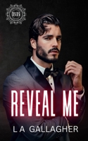 Reveal Me: A Billionaire BDSM Forbidden Romance 1916251587 Book Cover