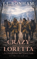 Crazy Loretta: A Western Double (Uzziah Mountain Man) B0GYCTZD7X Book Cover