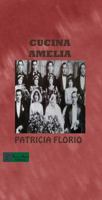 Cucina Amelia: Recipes and Stories from the Sicilian & Neapolitan Traditions 0990581519 Book Cover