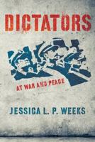 Dictators at War and Peace 0801479827 Book Cover