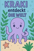 Kraki entdeckt die Welt (German Edition) B0FF1T9WZY Book Cover