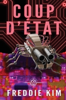 Coup D’état (The Cyber Heist Files) 1773500775 Book Cover