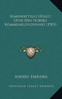 Almenfattelig Udsigt Over Den Norske Kommunelovgivning ... 1149010916 Book Cover