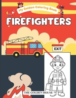 My Golden Coloring Book: Firefighters B0CPNSWL6V Book Cover