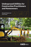 Underground Utilities for Construction Practitioners and Homeowners null Book Cover