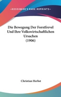 Die Bewegung Der Forstfrevel Und Ihre Volkswirtschaftlichen Ursachen (1906) 1161071687 Book Cover