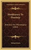 Hirddravery To Flearterp: Biskrieun Fen Mikroskopius (1864) 1166594688 Book Cover