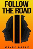 Follow The Road: Getting Home After An Economic Collapse 1098686632 Book Cover