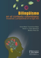 Bilingeuismo En El Contexto Colombiano: Iniciativas y Perspectivas En El Siglo XXI 9586955605 Book Cover