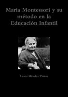 Mar�a Montessori y su m�todo en la Educaci�n Infantil 1445236591 Book Cover