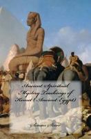 Ancient Spiritual Mystery Teachings of Kemet ( Ancient Egypt): The Original Source of Judaism, Christianity & Islam 1533447527 Book Cover