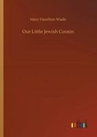 Our Little Jewish Cousin 1517268648 Book Cover