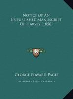 Notice Of An Unpublished Manuscript Of Harvey (1850) 0526481188 Book Cover