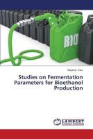 Studies on Fermentation Parameters for Bioethanol Production 3659249610 Book Cover