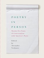 Poetry in Person: Twenty-five Years of Conversation with America's Poets 0375711759 Book Cover