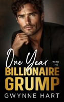 One Year with the Billionaire Grump: A Marriage of Convenience Enemies-to-Lovers Romance (Sizzling Billionaires) B0FK9MRSQ8 Book Cover