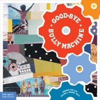 Good-Bye Bully Machine 157542326X Book Cover