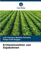 Erntesimulation von Sojabohnen (German Edition) 6206659240 Book Cover