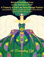 Wall Art Prints Ready to Frame for Chic Home D�cor: 8x10: A Treasury of Ert�'s Art Deco Vintage Fashion, High-Quality Retro Glamorous Illustrations of Rare & Famous Historical Costumes & Harper's Baza 1082347019 Book Cover