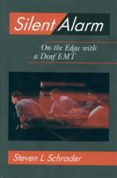 Silent Alarm: On the Edge With a Deaf EMT 1563680440 Book Cover